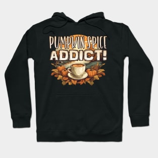 Funny Fall Pumpkin Spice Addict, Coffee Latte Frape Autumn Leaves Hoodie